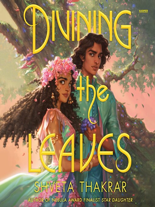 Title details for Divining the Leaves by Shveta Thakrar - Wait list